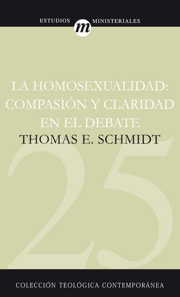 La homosexualidad - Thomas E. Schmidt