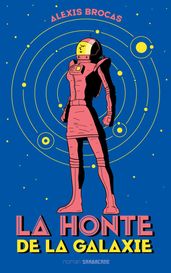 La honte de la galaxie