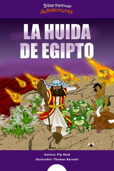 La huida de Egipto - Bible Pathway Adventures - Pip Reid