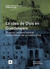 La idea de Dios en Guadalajara