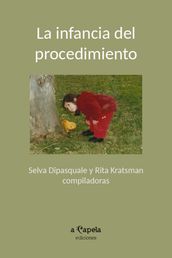 La infancia del procedimiento