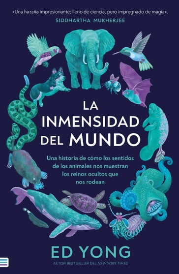 La inmensidad del mundo - Ed Yong