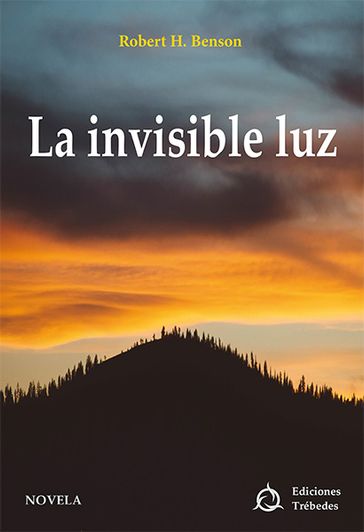 La invisible luz - Robert Hugh Benson