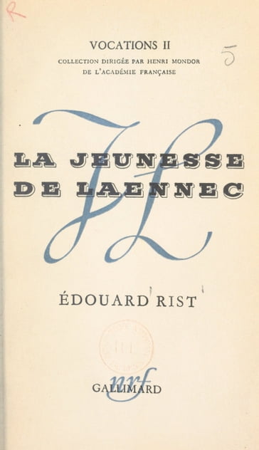 La jeunesse de Laënnec - Henri Mondor - Édouard Rist