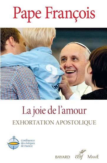 La joie de l'amour - Pape François