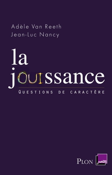 La jouissance - Adèle VAN REETH - Jean-Luc Nancy