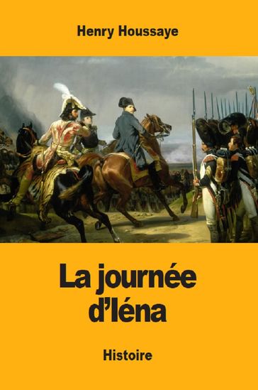 La journée d'Iéna - Henry Houssaye