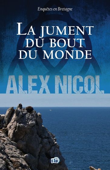 La jument du bout du monde - Alex Nicol