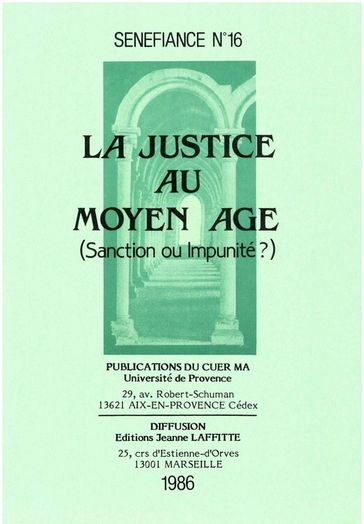 La justice au Moyen Âge - Annie Cazenave - Claude Galley - Collectif - Denis Hue - Elisabeth Charbonnier - Huguette Legros - James Dauphine - Jean Arrouye - Jean Batany - Jeanne Battesti-Pelegrin - Paul Bancourt - Roger Bellon - Régine Colliot - Sigrid Krause