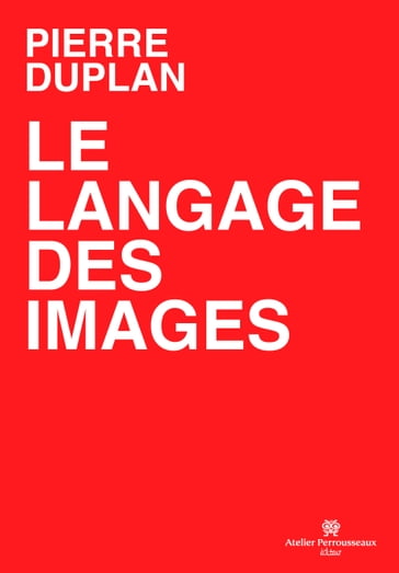 La langage des images - Pierre Duplan