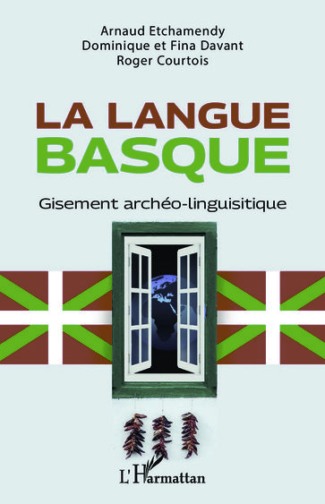 La langue basque - Arnaud Etchamendy - Dominique Davant - Fina Davant - Roger COURTOIS