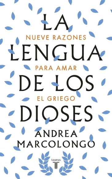 La lengua de los dioses - Andrea Marcolongo