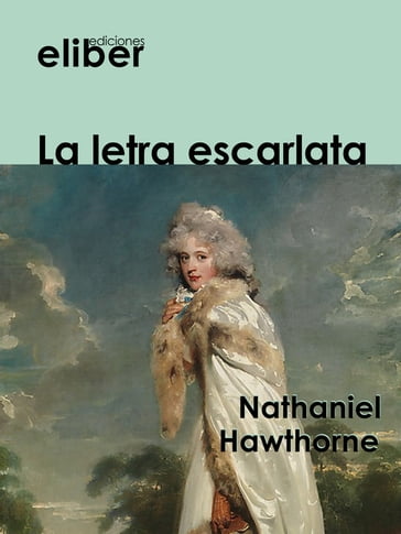 La letra escarlata - Hawthorne Nathaniel