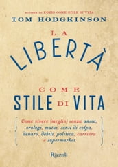 La libertà come stile di vita