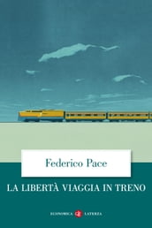 La libertà viaggia in treno