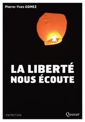 La liberté nous écoute