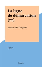 La ligne de démarcation (22)