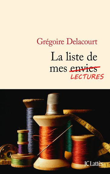 La liste de mes lectures - Grégoire Delacourt