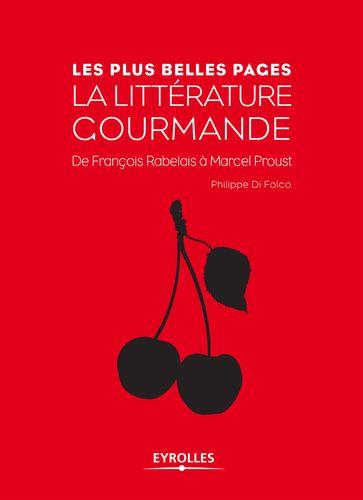 La littérature gourmande - Philippe Di Folco
