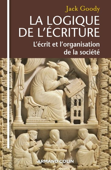 La logique de l'écriture - Jack Goody