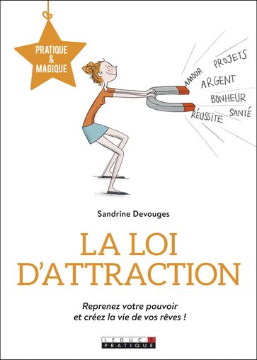La loi d'attraction - Sandrine Devouges