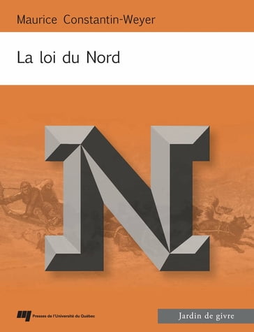 La loi du Nord - Maurice Constantin-Weyer