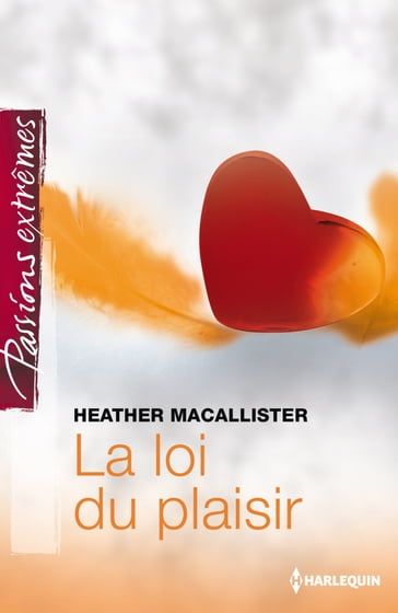La loi du plaisir - Heather Macallister
