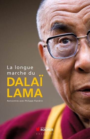 La longue marche du dalaï-lama - Dalai-Lama - Philippe Flandrin