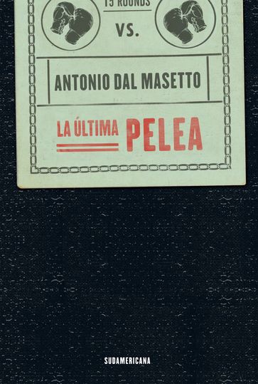 La última pelea - Antonio Dal Masetto