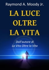 La luce oltre la vita