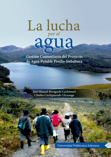 La lucha por el agua - Charles Cachipuendo Ulcuango - José Manuel Perugachi Cachimuel