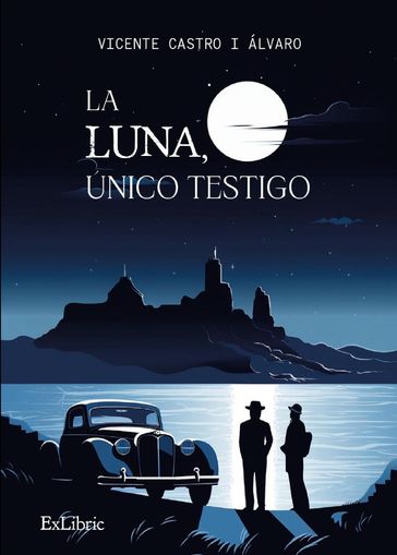 La luna, único testigo - Vicente Castro i Álvaro