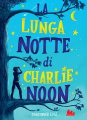 La lunga notte di Charlie Noon