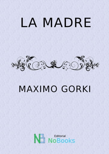 La madre - Maximo Gorki