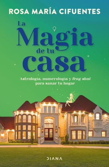 La magia de tu casa - Rosa María Cifuentes Castañeda