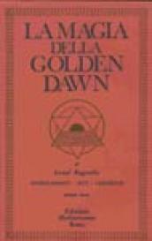 La magia della Golden Dawn. 3.