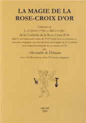 La magie de la rose-croix d or