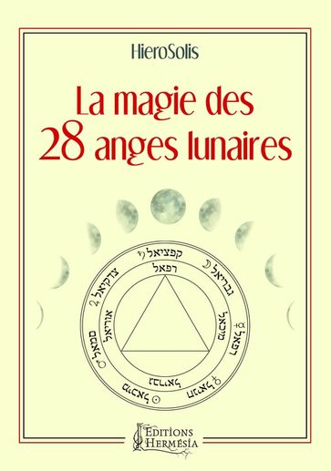 La magie des 28 anges lunaires - Hierosolis