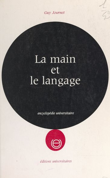 La main et le langage - Guy Journet