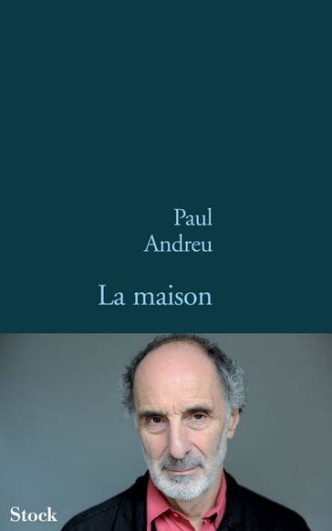 La maison - Paul Andreu