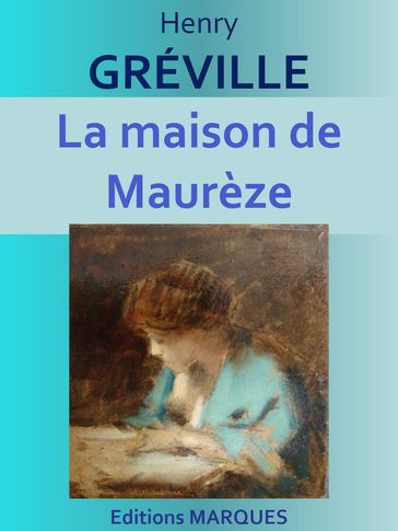 La maison de Maurèze - Henry Gréville