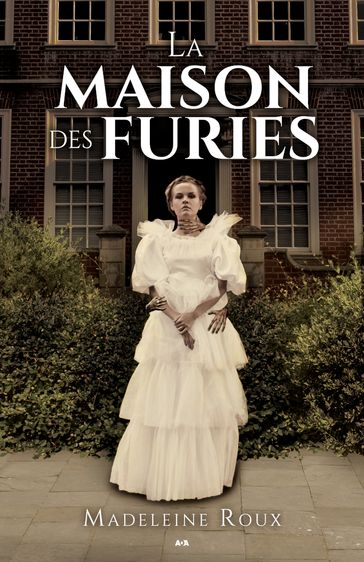 La maison des furies - Madeleine Roux