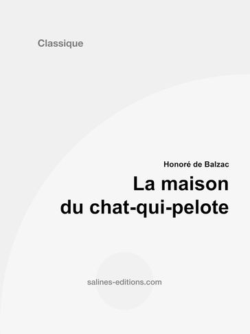 La maison du chat-qui-pelote - Honoré de Balzac