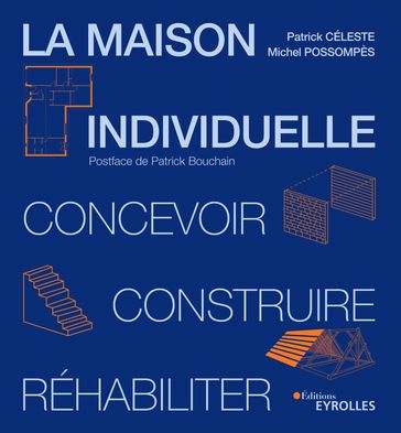 La maison individuelle - Michel Possompès - Patrick Céleste - Patrick Bouchain