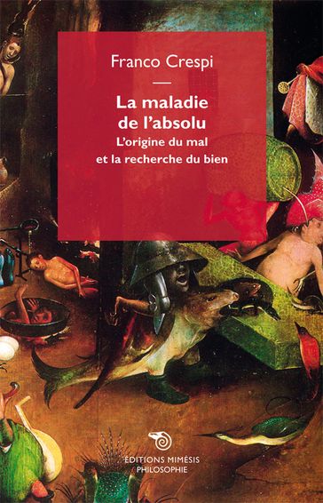 La maladie de l'absolu - Crespi Franco