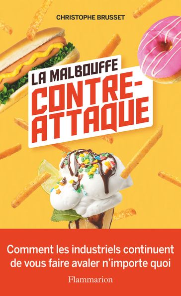 La malbouffe contre-attaque - Christophe Brusset