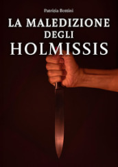 La maledizione degli Holmissis