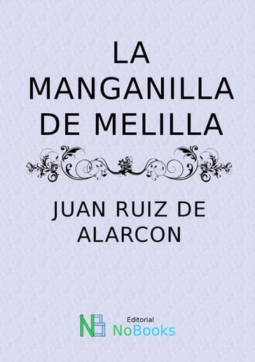 La manganilla de Melilla - Juan Ruiz de Alarcon y Mendoza