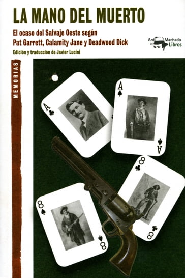 La mano del muerto - Jane Calamity - Deadwood Dick - Javier Lucini - Pat Garrett