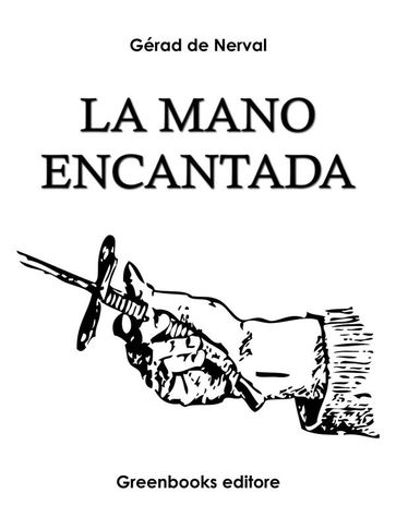 La mano encantada - Gérad de Nerval